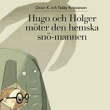 Cover for Hugo och Holger 4: Hugo och Holger möter den hemska snömannen