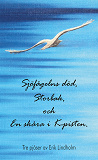 Omslagsbild för Sjöfågelns död, Storbak, och En skåra i K-pisten. Tre pjäser av Erik Lindholm