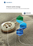 Omslagsbild för A Nordic textile strategy: Part II: A proposal for increased collection, sorting, reuse and recycling of textiles