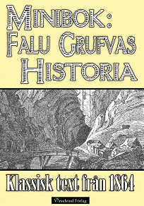 Omslagsbild för Minibok: Falu grufvas historia 1864