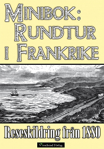 Omslagsbild för Minibok: Rundtur i södra Frankrike 1880