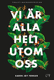 Cover for Vi är alla helt utom oss