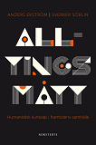 Cover for Alltings mått : Humanistisk kunskap i framtidens samhälle