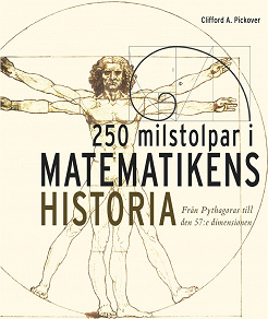 Omslagsbild för 250 milstolpar i matematikens historia från Pythagoras till 57:e dimensionen