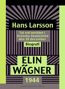 Omslagsbild för Hans Larsson : Tal vid inträdet i Svenska Akademien den 20 december 1944 