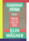 Omslagsbild för Gammalrödja : skildring från en bygd som ömsar skinn