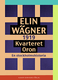 Omslagsbild för Kvarteret Oron : en Stockholmshistoria