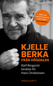 Omslagsbild för Kjelle Berka från Högdalen : Kjell Bergqvist berättar för Hans Christiansen