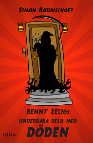 Omslagsbild för Benny Zeligs underbara resa med döden