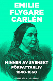 Omslagsbild för Minnen av svenskt författarliv 1840-1860. Del 1 och 2