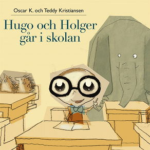 Cover for Hugo och Holger 3: Hugo och Holger går i skolan