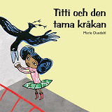 Cover for Titti och den tama kråkan