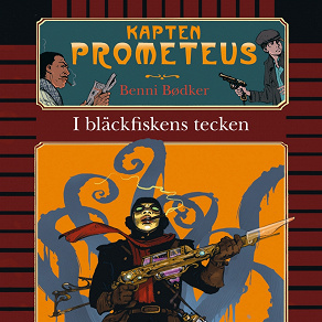 Cover for Kapten Prometeus 1: I bläckfiskens tecken