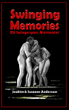 Omslagsbild för Swinging Memories: Ett swingerspars memoarer