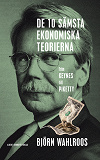 Omslagsbild för De tio sämsta ekonomiska teorierna : från Keynes till Piketty