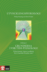 Cover for Utvecklingspsykologi - Utdrag ur Grunderna i vår tids psykologi 