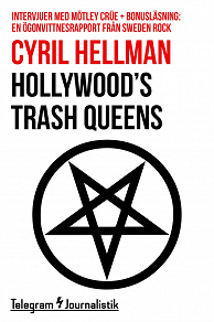 Omslagsbild för Hollywood’s trash queens - Intervjuer med Mötley Crüe