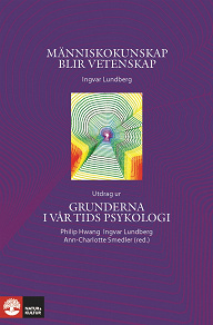Cover for Människokunskap blir vetenskap - Utdrag ur Grunderna i vår tids psykologi 