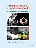 Omslagsbild för The art of healthy living with physical impairments