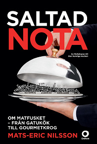 Cover for Saltad nota : Om matfusket - från gatukök till gourmetkrog