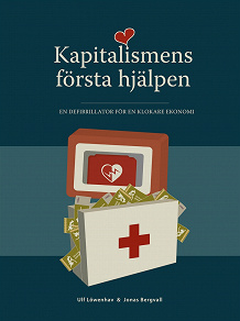 Omslagsbild för Kapitalismens första hjälpen: En defibrillator för en klokare ekonomi