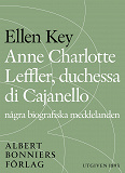 Cover for Anne Charlotte Leffler, duchessa di Cajanello : Några biografiska meddelanden