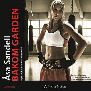 Omslagsbild för Bakom garden - ett boxarliv i tio ronder