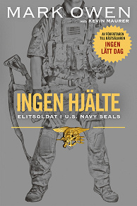 Omslagsbild för Ingen hjälte : elitsoldat i U.S. Navy Seals