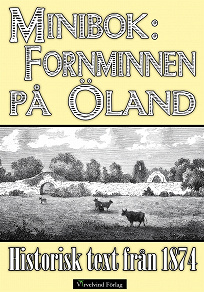 Omslagsbild för Ölands fornminnen - Minibok med historisk text från 1874