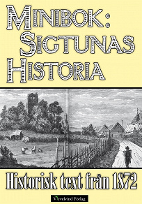 Omslagsbild för Sigtunas tidiga historia - Minibok med text från 1872