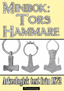 Omslagsbild för Tors hammare - Minibok med arkeologisk text från 1872