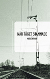 Cover for När tåget stannade