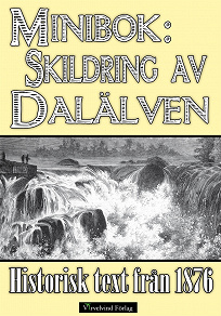 Omslagsbild för Skildring av Dalälven - Minibok med text från 1876