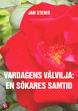 Omslagsbild för Vardagens välvilja : En sökares samtid