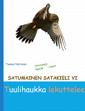 Omslagsbild för Satumainen satakieli VI Tuulihaukka lekuttelee: lastenrunoja