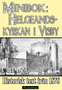 Omslagsbild för Helgeandskyrkan i Visby - Minibok med text från 1878