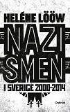 Omslagsbild för Nazismen i Sverige 2000-2014