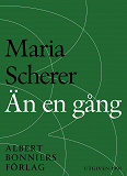 Cover for Än en gång : Maria Scherers bästa 1979-1991