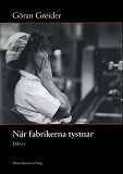 Cover for När fabrikerna tystnar : Dikter