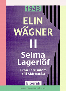 Cover for Selma Lagerlöf 2 : Från Jerusalem till Mårbacka
