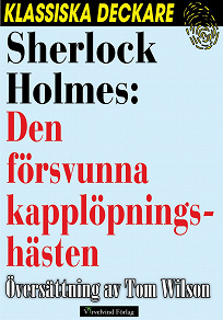 Omslagsbild för Sherlock Holmes: Den försvunna kapplöpningshästen