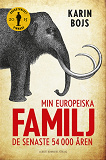 Omslagsbild för Min europeiska familj : de senaste 54 000 åren