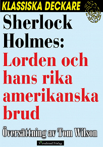 Omslagsbild för Sherlock Holmes: Lorden och hans rika amerikanska brud