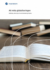 Omslagsbild för Att möta globaliseringen : Utbildning, aktivering och social exkludering i Norden