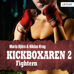Cover for Fightern – Kickboxaren 2 / Lättläst