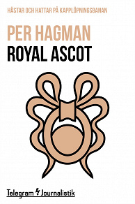 Omslagsbild för Royal Ascot – Hästar och hattar på kapplöpningsbanan