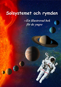 Omslagsbild för Solsystemet och rymden - En illustrerad bok för de yngre