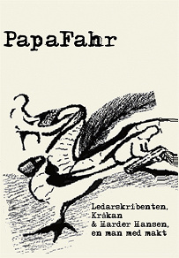 Omslagsbild för Ledarskribenten, Kråkan & Harder Hansen - en man med makt 