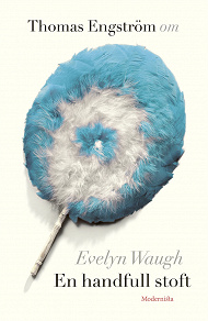 Omslagsbild för Om En handfull stoft av Evelyn Waugh
