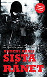 Cover for Sista rånet : En bok om ett värdetransportrån